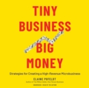 Tiny Business, Big Money - eAudiobook