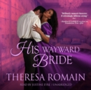 His Wayward Bride - eAudiobook