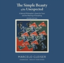 The Simple Beauty of the Unexpected, Second Edition - eAudiobook