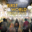 First World Problems - eAudiobook