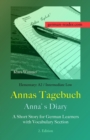 German Reader, Elementary A2/Intermediate Low - Annas Tagebuch / Anna's Diary : German Reader - eBook