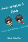 Bankruptcy Law & Rights The Basic Guide of Chapter 7, 11 and 13 - eBook