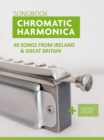 Chromatic Harmonica Songbook - 48 Songs from Ireland and Great Britain - eBook