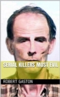 Serial Killers Most Evil - eBook