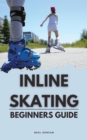 Inline Skating Beginners Guide - eBook