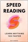 Speed Reading: Learn Anything 10x Faster - eBook