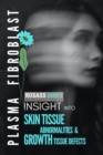 Skin Tissue Abnormalities & Growth Tissue Defects - eBook