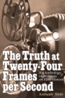 Truth at Twenty-Four Frames per Second: An Anthology of Writings on Film History - eBook