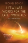 Few Last Words for the Late Immortals - eBook