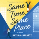 Same Time, Same Place - eAudiobook