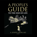 A People's Guide to the End of Life - eAudiobook