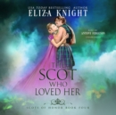 The Scot Who Loved Her - eAudiobook