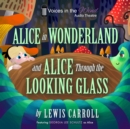 Alice in Wonderland and Alice through the Looking-Glass (Dramatized) - eAudiobook