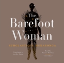 The Barefoot Woman - eAudiobook