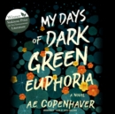 My Days of Dark Green Euphoria - eAudiobook