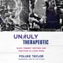 Unruly Therapeutic - eAudiobook