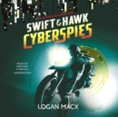 Swift and Hawk: Cyberspies - eAudiobook