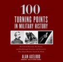 100 Turning Points in Military History - eAudiobook