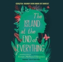 The Island at the End of Everything - eAudiobook