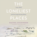 The Loneliest Places - eAudiobook