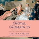 Royal Romances - eAudiobook
