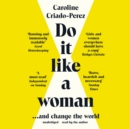 Do it Like a Woman - eAudiobook