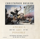 America and the Art of the Possible - eAudiobook