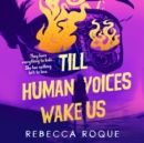 Till Human Voices Wake Us - eAudiobook