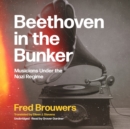 Beethoven in the Bunker - eAudiobook