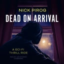 Dead on Arrival - eAudiobook