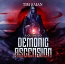 A Guide to Demonic Ascension, Book 1 - eAudiobook