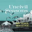 Uncivil Seasons - eAudiobook