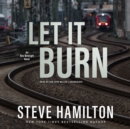 Let It Burn - eAudiobook