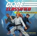 G.I. Joe Classified: Revenge of the Ninja - eAudiobook
