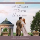 A Heart Worth Stealing - eAudiobook