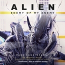 Alien: Enemy of My Enemy - eAudiobook