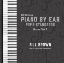 Piano by Ear: Pop and Standards Box Set 7 - eAudiobook