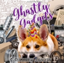 Ghastly Gadgets - eAudiobook