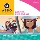 Misfit's Life for Me - eAudiobook