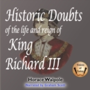 Historic Doubts of the Life and Reign of King Richard III - eAudiobook