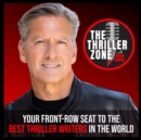The Thriller Zone Podcast (TheThrillerZone.com), Vol. 1 - eAudiobook