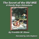 The Secret Of The Old Mill - eAudiobook