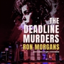The Deadline Murders - eAudiobook