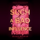 Such a Bad Influence - eAudiobook