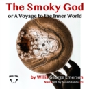 The Smoky God - eAudiobook