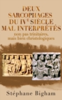 Deux sarcophages du IVe siecle mal interpretes: non pas trinitaires, mais bien christologiques - eBook