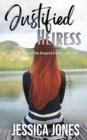 Justified Heiress: A Twisty Romantic Suspense - eBook