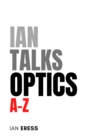 Ian Talks Optics A-Z - eBook