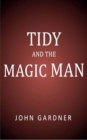 Tidy and the Magic Man - eBook