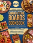 Charcuterie Boards Cookbook: Master the Art of Stunning and Flavorful Charcuterie Arrangements for Every Occasion [III EDITION] - eBook